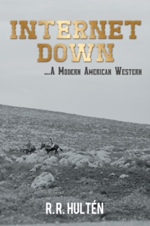 Internet Down ...A Modern American Western