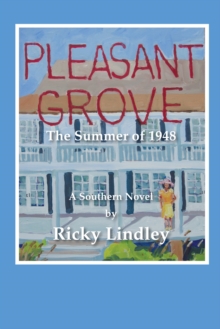 Pleasant Grove : The Summer of 1948