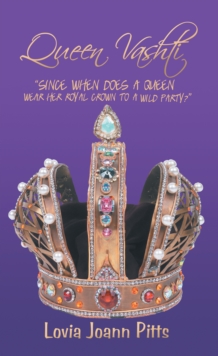 Queen Vashti : "Since When Does a Queen Wear Her Royal Crown to a Wild Party?"