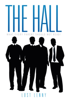 The Hall : What Every Parent Should Not Read!