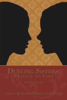 Dueling Sisters:Passage of Time : A  Book of Poetry