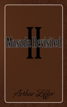 Masada Revisited Ii : A Play in Ten Scenes