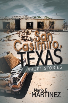 San Casimiro, Texas : Short Stories