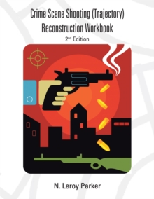 Shooting (Trajectory) Reconstruction Workbook : 2Nd Edition