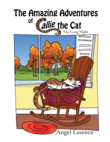 The Amazing Adventures of Callie the Cat : The Long Night