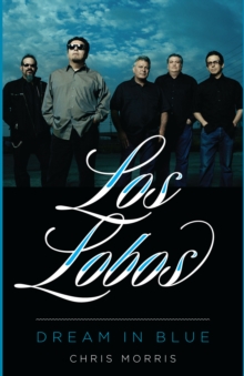 Los Lobos : Dream in Blue