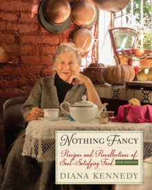 Nothing Fancy : Recipes and Recollections of Soul-Satisfying Food