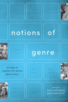 Notions of Genre : Writings on Popular Film Before Genre Theory, Paperback Book Notions of Genre : Writings on Popular Film Before Genre Theory, Paperback Book