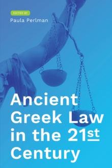 Ancient Greek Law in the 21st Century