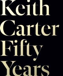 Keith Carter: Fifty Years, Hardback Book Keith Carter: Fifty Years, Hardback Book