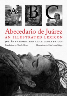 Abecedario de Juarez : An Illustrated Lexicon