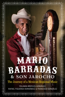 Mario Barradas and Son Jarocho : The Journey of a Mexican Regional Music