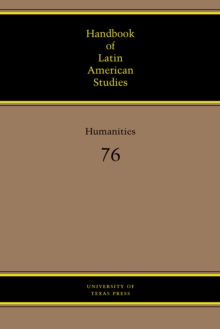 Handbook of Latin American Studies, Vol. 76 : Humanities