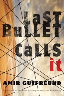 Last Bullet Calls It, Paperback / softback Book Last Bullet Calls It, Paperback / softback Book