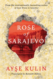 Rose of Sarajevo, Paperback / softback Book Rose of Sarajevo, Paperback / softback Book