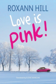 Love Is Pink!, Paperback / softback Book Love Is Pink!, Paperback / softback Book