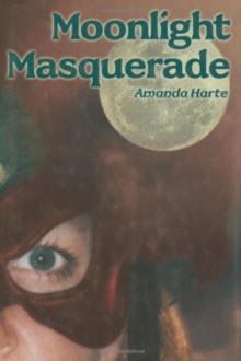 Moonlight Masquerade, Paperback / softback Book Moonlight Masquerade, Paperback / softback Book