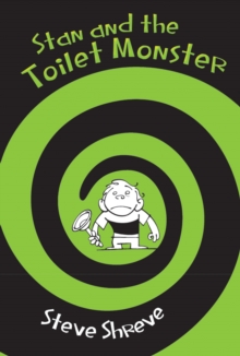 Stan and the Toilet Monster, Paperback / softback Book Stan and the Toilet Monster, Paperback / softback Book