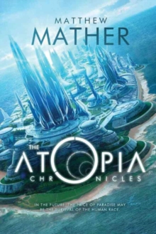 The Atopia Chronicles, Paperback / softback Book The Atopia Chronicles, Paperback / softback Book