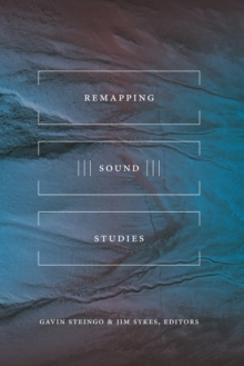 Remapping Sound Studies