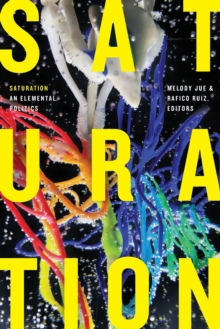 Saturation : An Elemental Politics