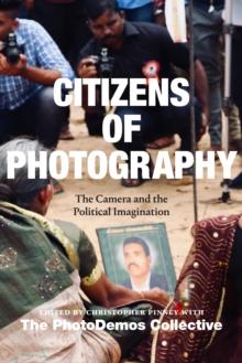 Citizens of Photography : The Camera and the Political Imagination