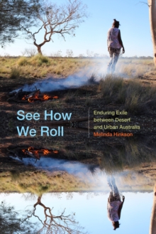 See How We Roll : Enduring Exile between Desert and Urban Australia