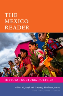 The Mexico Reader : History, Culture, Politics