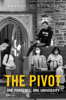 The Pivot : One Pandemic, One University