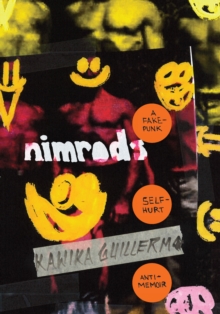 Nimrods : a fake-punk self-hurt anti-memoir