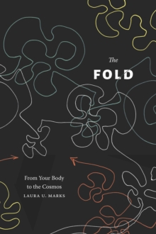 The Fold : From Your Body to the Cosmos