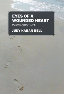 Eyes of a Wounded Heart : Poems about Life