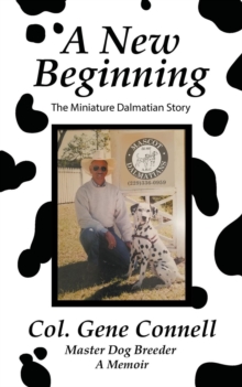 A New Beginning : The Miniature Dalmatian Story