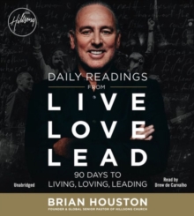 Daily Readings from Live Love Lead : 90 Days to Living, Loving, Leading, CD-Audio Book Daily Readings from Live Love Lead : 90 Days to Living, Loving, Leading, CD-Audio Book
