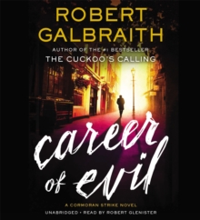 Career of Evil : Cormoran Strike Book 3, CD-Audio Book Career of Evil : Cormoran Strike Book 3, CD-Audio Book