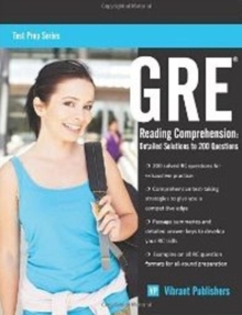 GRE Reading Comprehension : Detailed Solutions to 200 Questions, Paperback / softback Book GRE Reading Comprehension : Detailed Solutions to 200 Questions, Paperback / softback Book