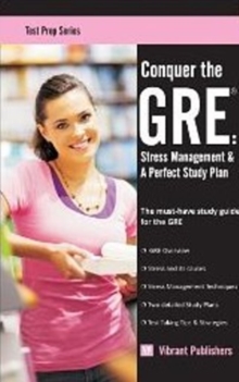 Conquer the GRE : Stress Management & A Perfect Study Plan, Paperback / softback Book Conquer the GRE : Stress Management & A Perfect Study Plan, Paperback / softback Book