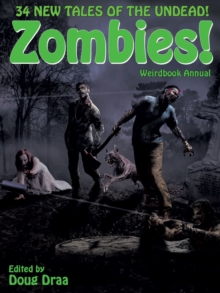 Weirdbook Annual: Zombies! : 34 New Tales of the Undead