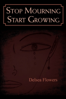 Stop Mourning Start Growing