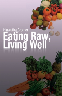 Eating Raw, Living Well