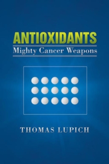 Antioxidants : Mighty Cancer Weapons