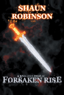 A Knights Realm : Forsaken Rise