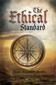 The Ethical Standard : Paul Arthur Bell