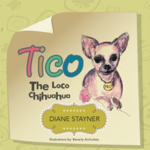 Tico : The Loco Chihuahua