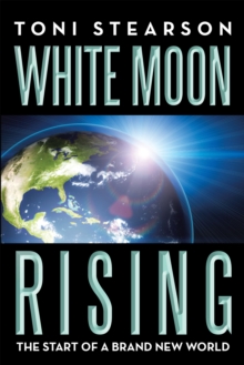 White Moon Rising : The Start of a Brand New World