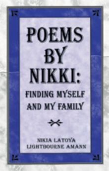 Poems by Nikki : Finding Myself and My Family