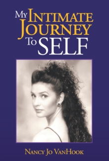 My Intimate Journey to Self