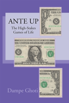 Ante Up : The High-Stakes Games of Life