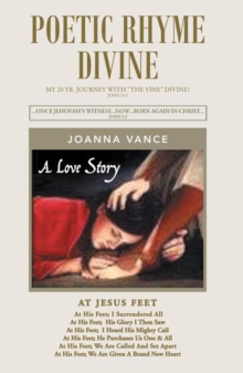 Poetic Rhyme Divine : My 20 Year Journey with "The Vine" Divine!