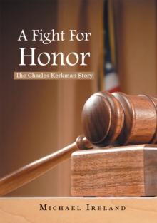 A Fight for Honor : The Charles Kerkman Story